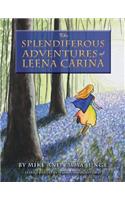 The Splendiferous Adventures of Leena Carina