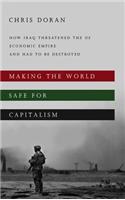 Making the World Safe for Capitalism: How Iraq Threatened the US Economic Empire and had to be Destroyed