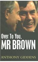 Over to You, Mr Brown: How Labour Can Win Again