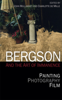 Bergson and the Art of Immanence