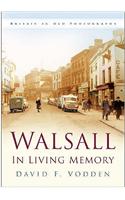 Walsall In Living Memory
