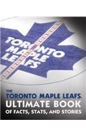 Toronto Maple Leafs Ultimate Book Of Facts, Stats, And Stories