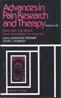 Pain and the Brain: From Nociception to Cognition: v. 22 (Advances in Pain Research and Therapy)