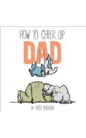 How to Cheer Up Dad