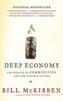 Deep Economy: The Wealth of Communities and the Durable Future(English)