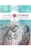 Living Liturgy(tm): Spirituality, Celebration, and Catechesis for Sundays and Solemnities Year C (2019)