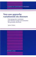 Vers Une Approche Variationiste du Discours: Une Perspective Modulaire Pour Decrire L'usage et la Formation des Procedes Discursifs(33 American University Studies, Series 13: Linguistics)