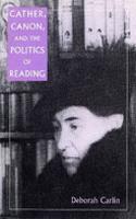 Cather, Canon and the Politics of Reading