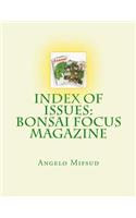 Index of Issues: Bonsai Focus Magazine(English)
