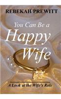 You Can Be a Happy Wife