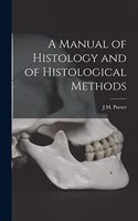 Manual of Histology and of Histological Methods