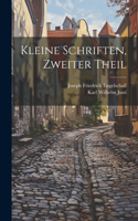 Kleine Schriften, Zweiter Theil