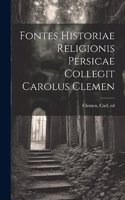 Fontes historiae religionis persicae collegit Carolus Clemen