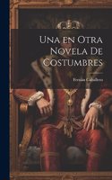 Una en otra Novela de costumbres