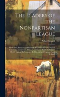 The Leaders of the Nonpartisan League
