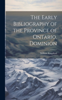 Early Bibliography of the Province of Ontario, Dominion
