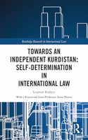 Towards an Independent Kurdistan: Self-Determination in International Law