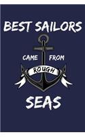Best Sailors Came From Rough seas