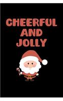 Cheerful and Jolly: Blank Lined Journal Soft Cover 120 Pages