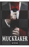 Muckraker: How far would you go for a story?