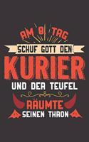 Am 8. Tag Schuf Gott Den Kurier Und Der Teufel Räumte Seinen Thron: DIN A5 6x9 I120 Seiten I Blanko I Notizheft I Notizblock I Notizbuch I Geschenk I Geschenkidee