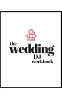 The Wedding DJ Workbook