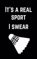 Notebook for Badminton Lovers, Medium Ruled Journal - It's A Real Sport