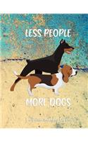 Less People More Dogs: Journal Composition Notebook for Dog and Puppy Lovers