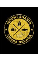 Mount Shasta Sierra Nevada: Notebook For Camping Hiking Fishing and Skiing Fans. 7.5 x 9.25 Inch Soft Cover Notepad With 120 Pages Of College Ruled Paper For Note Taking.