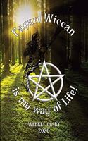Pagan/Wiccan is my way of Life! - Weekly Diary 2020