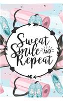 Sweat Smile and Repeat: Health Planner and Journal - 3 Month / 90 Day Health and Fitness Tracker