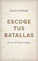 Escoge Tus Batallas