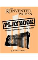 The Reinvented Woman Playbook: Where a Journal and Workbook Collide