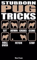 Stubborn Pug Tricks Weekly Planner