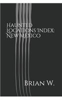 Haunted Locations Index: New Mexico