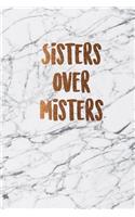 Sisters over misters