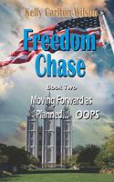 Freedom Chase: Moving Forward as Planned ... OOPS(2 Freedom Chase)