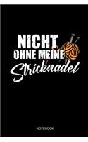 Nicht Ohne Meine Stricknadel Notebook