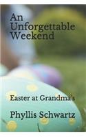 Unforgettable Weekend: Easter at Grandma's
