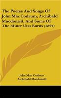 Poems And Songs Of John Mac Codrum, Archibald Macdonald, And Some Of The Minor Uist Bards (1894)