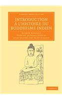 Introduction À l'Histoire Du Buddhisme Indien