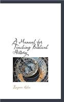 A Manual for Teaching Biblical History