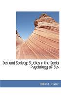 Sex and Society; Studies in the Social Psychology of Sex