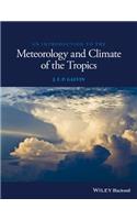 Introduction to the Meteorology and Climate of the Tropics