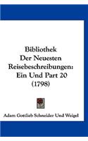 Bibliothek Der Neuesten Reisebeschreibungen