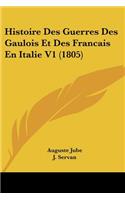 Histoire Des Guerres Des Gaulois Et Des Francais En Italie V1 (1805)