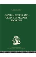 Capital, Saving and Credit in Peasant Societies