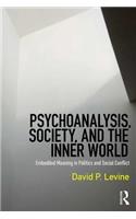 Psychoanalysis, Society, and the Inner World