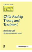 Child Anxiety Theory and Treatment
