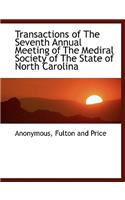 Transactions of the Seventh Annual Meeting of the Mediral Society of the State of North Carolina